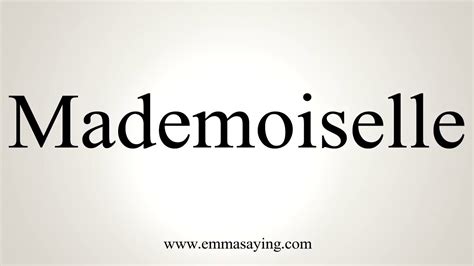 mademoiselle pronunciation in english.